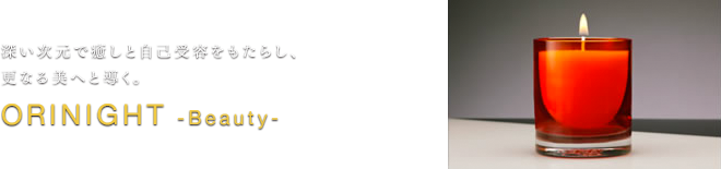 ORINIGHT -Beauty-